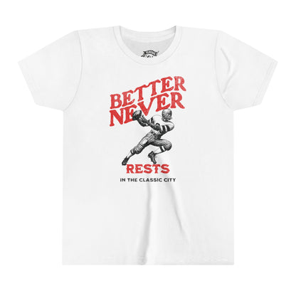 Kids Better Never Rests Tshirt