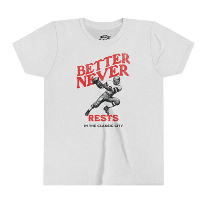 Kids Better Never Rests Tshirt