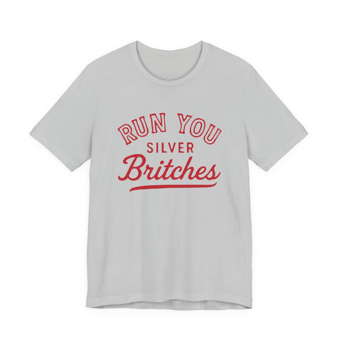 Adult Run You Silver Britches UGA Shirt