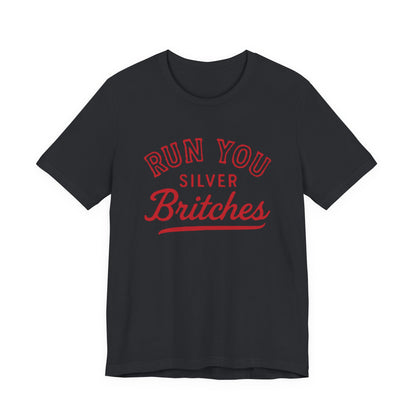 Adult Run You Silver Britches UGA Shirt