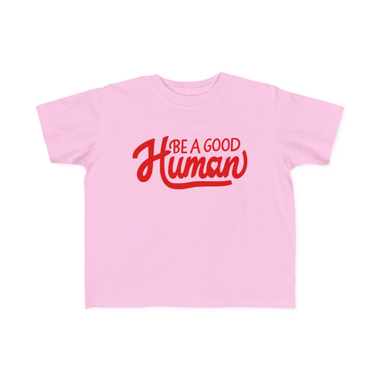 Be A Good Human Tshirt