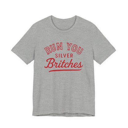 Adult Run You Silver Britches UGA Shirt