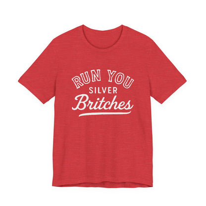 Adult Run You Silver Britches UGA Shirt