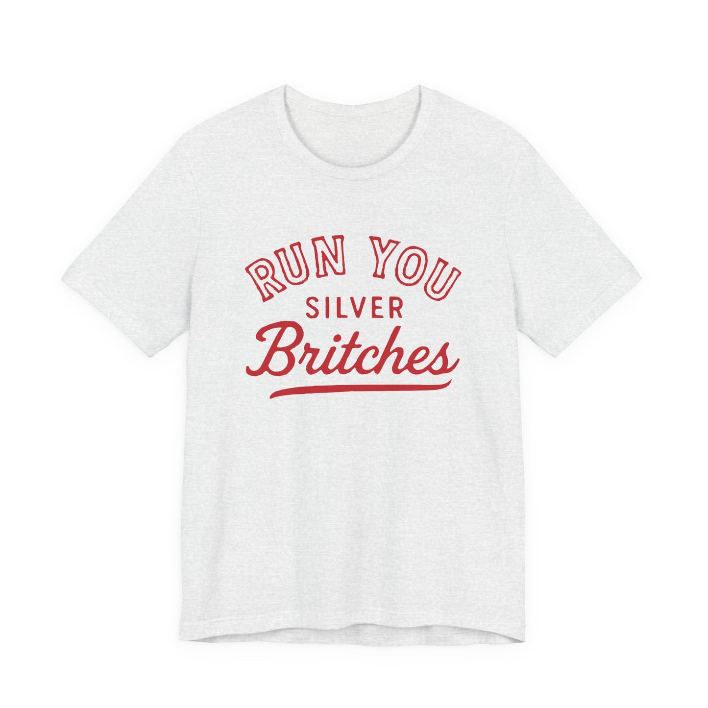 Adult Run You Silver Britches UGA Shirt