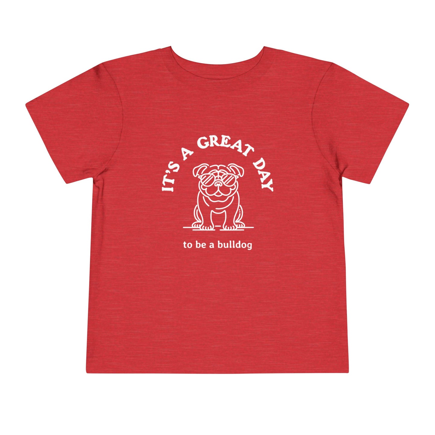 Toddler It's a Great Day to be a Bulldog