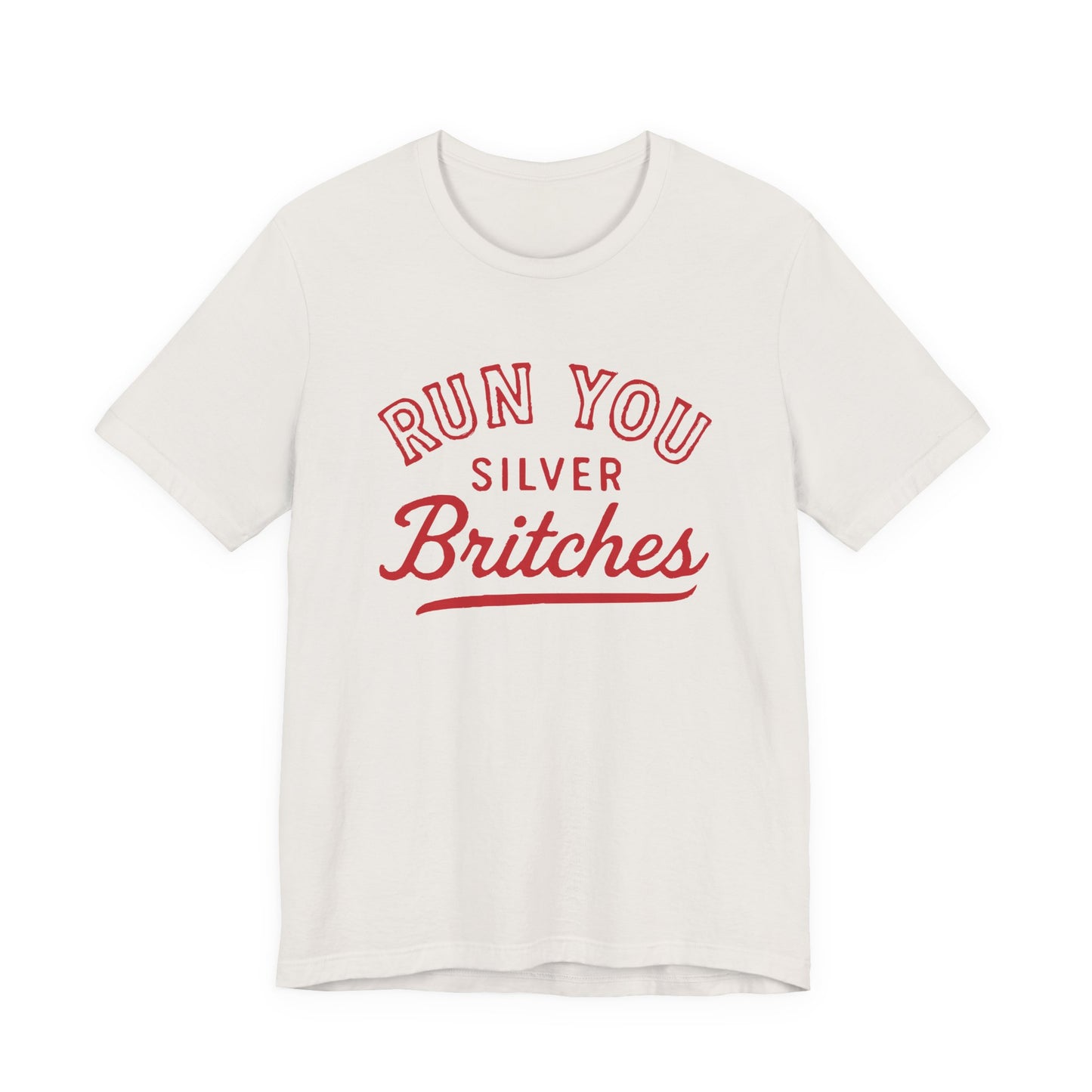 Adult Run You Silver Britches UGA Shirt