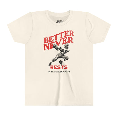 Kids Better Never Rests Tshirt