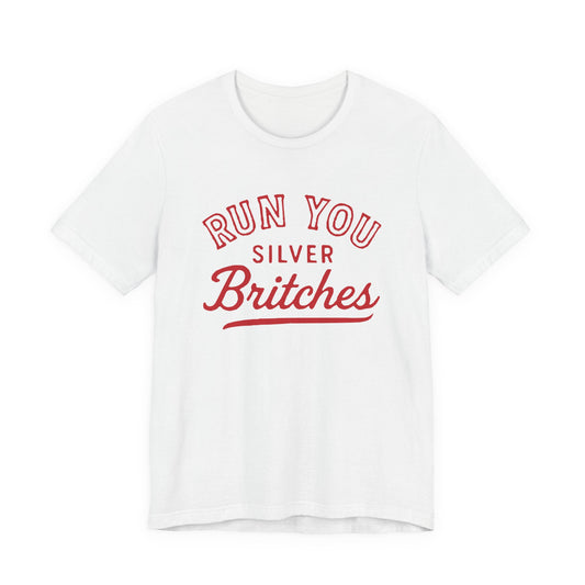 Adult Run You Silver Britches UGA Shirt