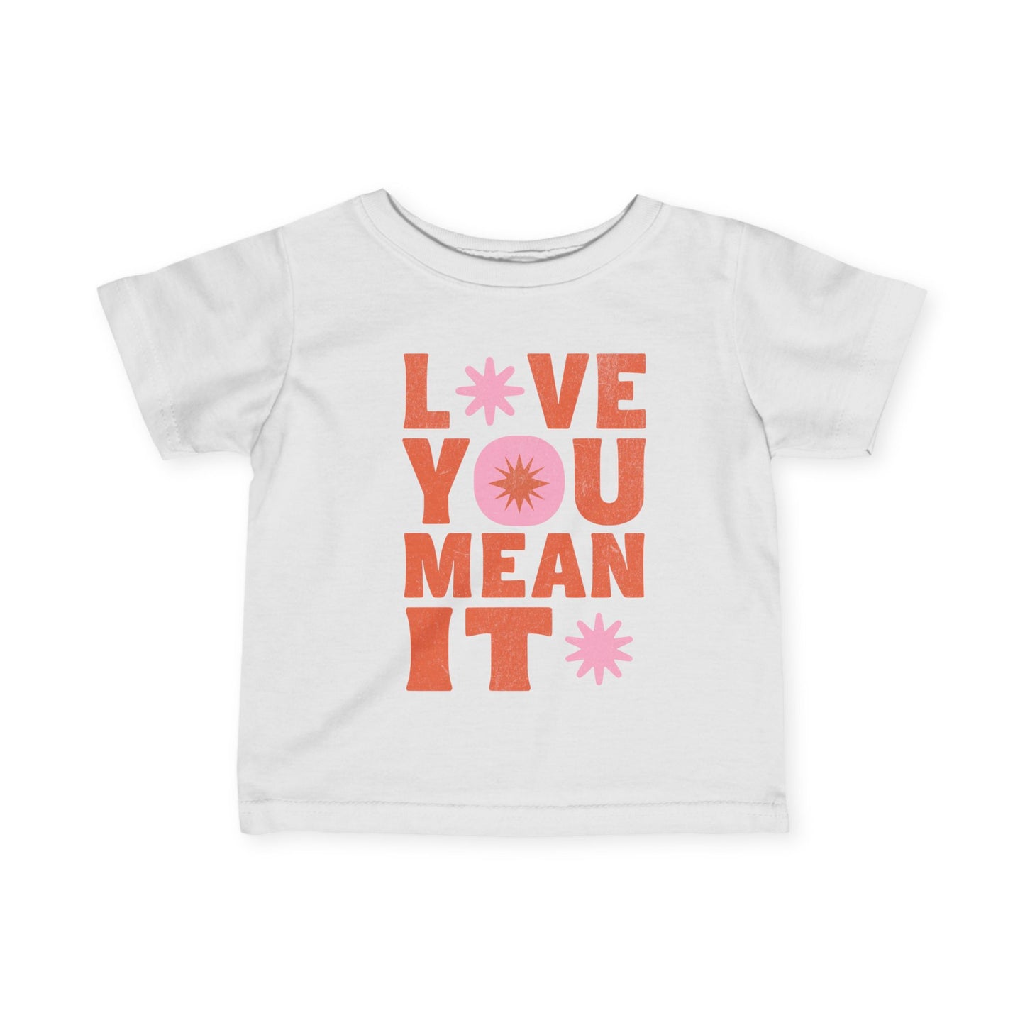 Love You Mean It Tshirt